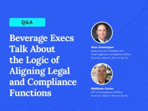 Beverage Execs Talk About the Logic of Aligning Legal and Compliance Functions