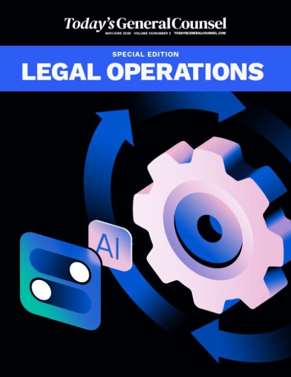 Today's General Counsel magazine, special edition on legal operations, May/June 2026